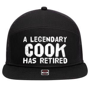 A Legendary Cook Retired Funny Retiret Cooking Chef Gift Meaningful Gift 7 Panel Mesh Trucker Snapback Hat