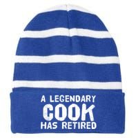 A Legendary Cook Retired Funny Retiret Cooking Chef Gift Meaningful Gift Striped Beanie with Solid Band