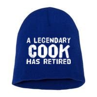 A Legendary Cook Retired Funny Retiret Cooking Chef Gift Meaningful Gift Short Acrylic Beanie