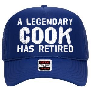 A Legendary Cook Retired Funny Retiret Cooking Chef Gift Meaningful Gift High Crown Mesh Back Trucker Hat