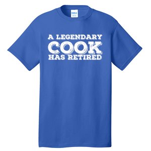 A Legendary Cook Retired Funny Retiret Cooking Chef Gift Tall T-Shirt