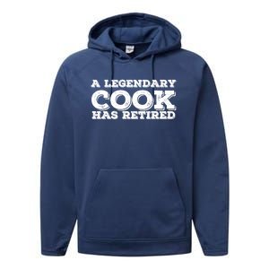 A Legendary Cook Retired Funny Retiret Cooking Chef Gift Performance Fleece Hoodie