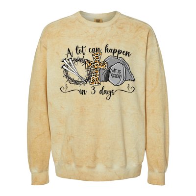 A Lot Can Happen In 3 Days Easter Day Jesus Cross Christian Colorblast Crewneck Sweatshirt