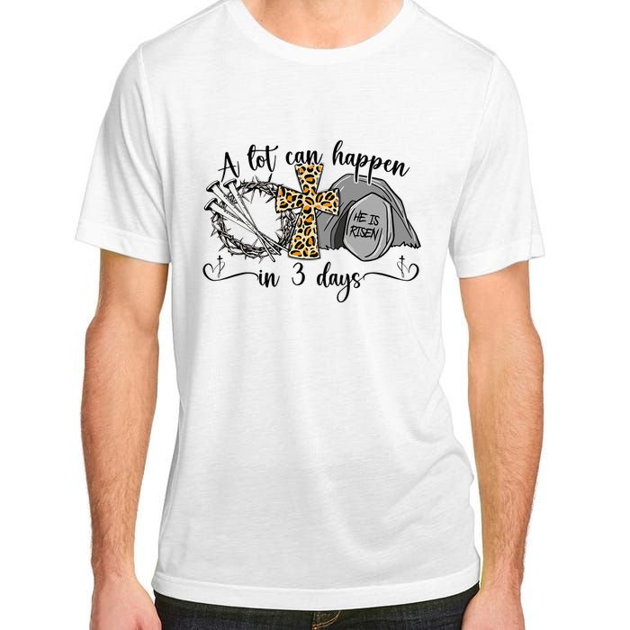 A Lot Can Happen In 3 Days Easter Day Jesus Cross Christian Adult ChromaSoft Performance T-Shirt