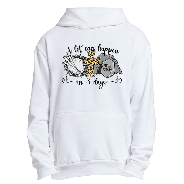 A Lot Can Happen In 3 Days Easter Day Jesus Cross Christian Urban Pullover Hoodie