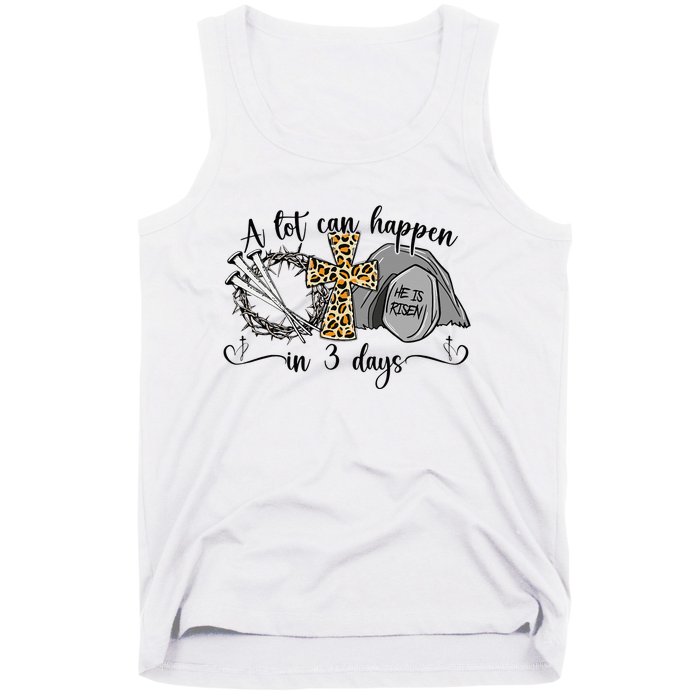 A Lot Can Happen In 3 Days Easter Day Jesus Cross Christian Tank Top