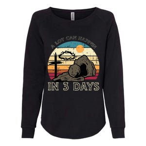 A Lot Can Happen In 3 Days Easter Religious Womens California Wash Sweatshirt