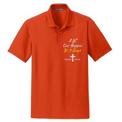 A Lot Can Happen In 3 Days Christian Easter Good Friday Gift Dry Zone Grid Polo