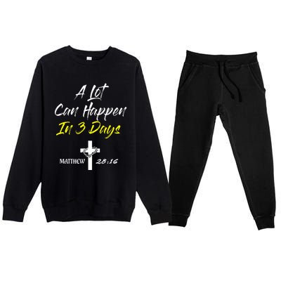 A Lot Can Happen In 3 Days Christian Easter Good Friday Gift Premium Crewneck Sweatsuit Set