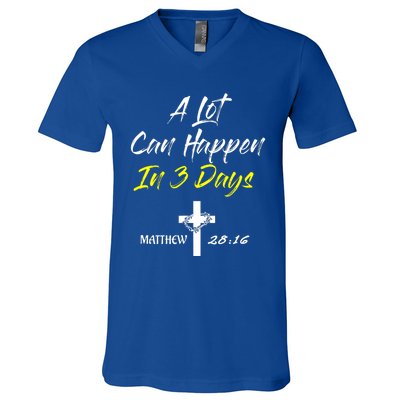 A Lot Can Happen In 3 Days Christian Easter Good Friday Gift V-Neck T-Shirt