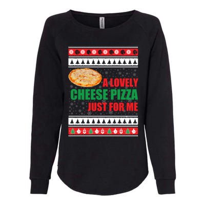 A Lovely Cheese Pizza Just For Kevin Funny Alone Home Gift Womens California Wash Sweatshirt