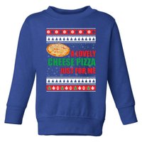 A Lovely Cheese Pizza Just For Kevin Funny Alone Home Gift Toddler Sweatshirt