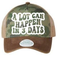 A Lot Can Happen In 3 Days Funny Legacy Tie Dye Trucker Hat