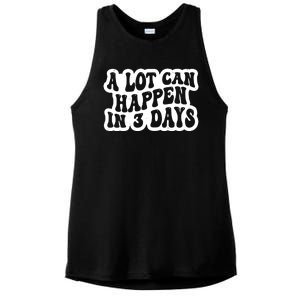 A Lot Can Happen In 3 Days Funny Ladies PosiCharge Tri-Blend Wicking Tank