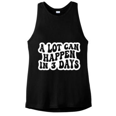 A Lot Can Happen In 3 Days Funny Ladies PosiCharge Tri-Blend Wicking Tank