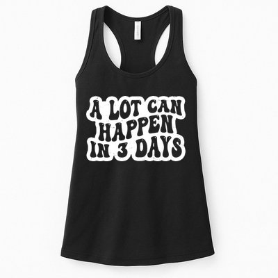 A Lot Can Happen In 3 Days Funny Womens Tank Top