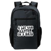 A Lot Can Happen In 3 Days Funny Backpack