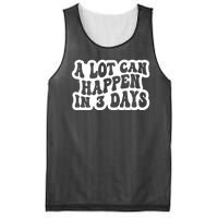 A Lot Can Happen In 3 Days Funny Mesh Reversible Basketball Jersey Tank