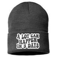 A Lot Can Happen In 3 Days Funny Sustainable Knit Beanie