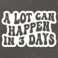 A Lot Can Happen In 3 Days Funny Cotton Canvas Backpack