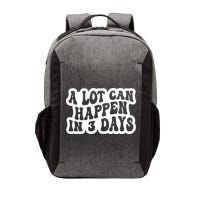 A Lot Can Happen In 3 Days Funny Vector Backpack
