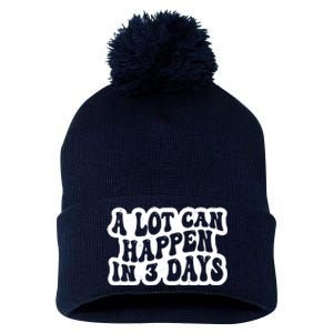 A Lot Can Happen In 3 Days Funny Pom Pom 12in Knit Beanie