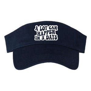 A Lot Can Happen In 3 Days Funny Valucap Bio-Washed Visor