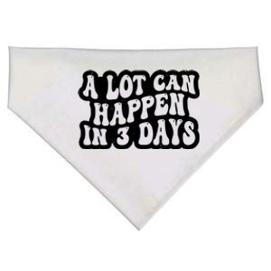 A Lot Can Happen In 3 Days Funny USA-Made Doggie Bandana