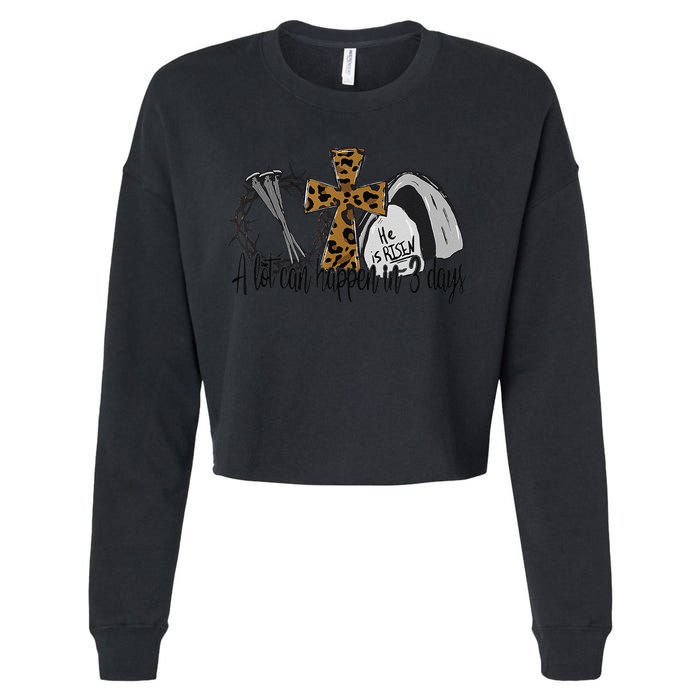 A Lot Can Happen In 3 Days Jesus Easter Leopard Christian Cropped Pullover Crew