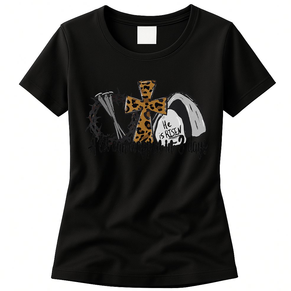 A Lot Can Happen In 3 Days Jesus Easter Leopard Christian Womens T-Shirt