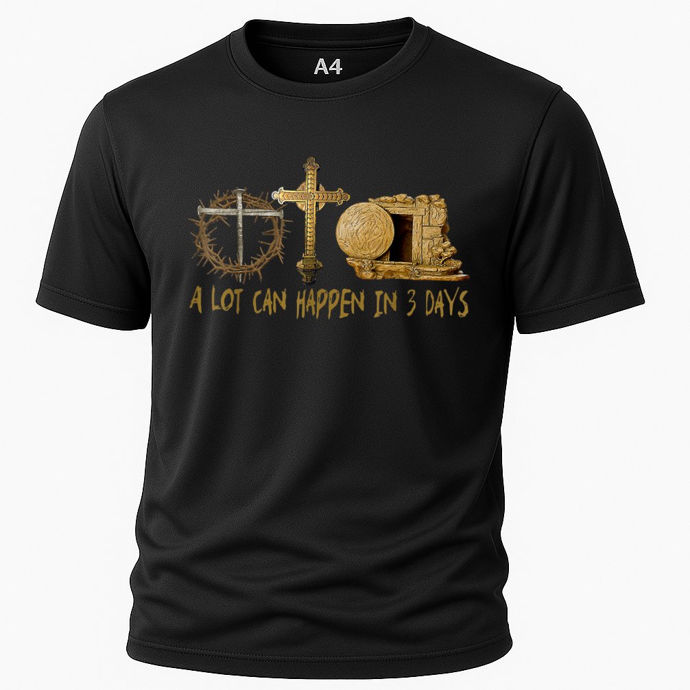 A Lot Can Happen In 3 Days Jesus Easter Christian Gifts Cooling Performance Crew T-Shirt