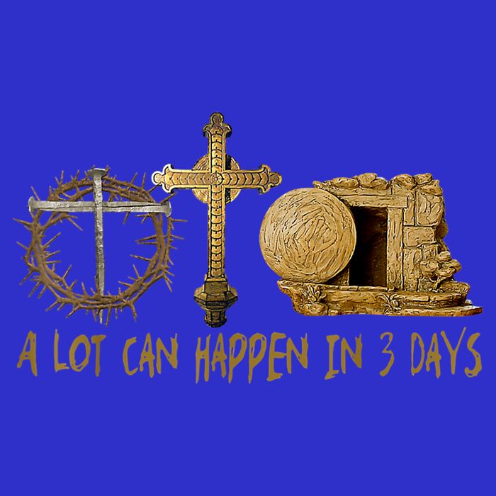 A Lot Can Happen In 3 Days Jesus Easter Christian Gifts 16 in Basic Backpack