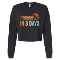 A Lot Can Happen In 3 Days Retro Vintage Sunset Cropped Pullover Crew