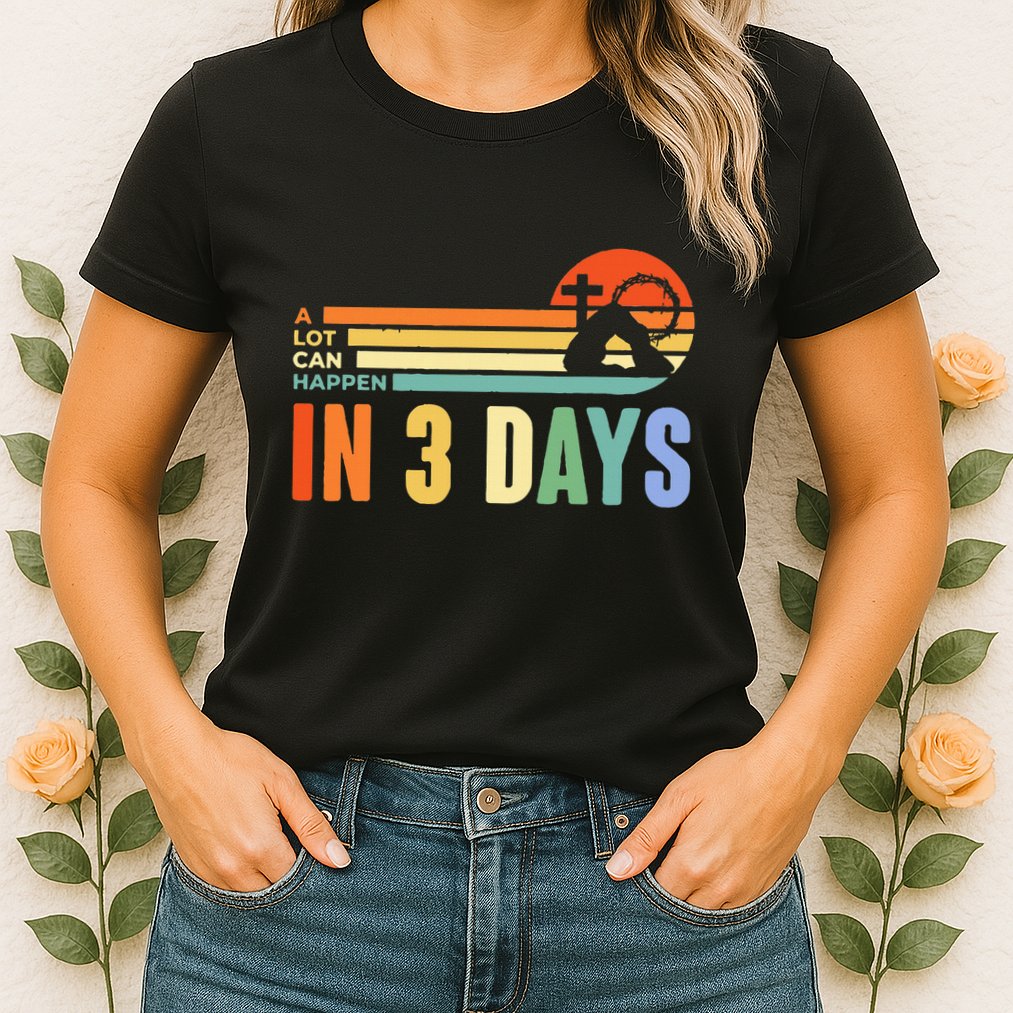 A Lot Can Happen In 3 Days Retro Vintage Sunset Womens T-Shirt