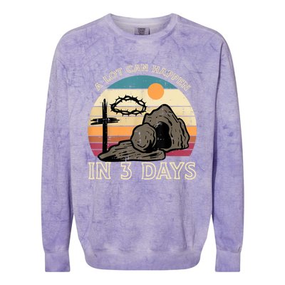 A Lot Can Happen In 3 Days Easter Religious Colorblast Crewneck Sweatshirt