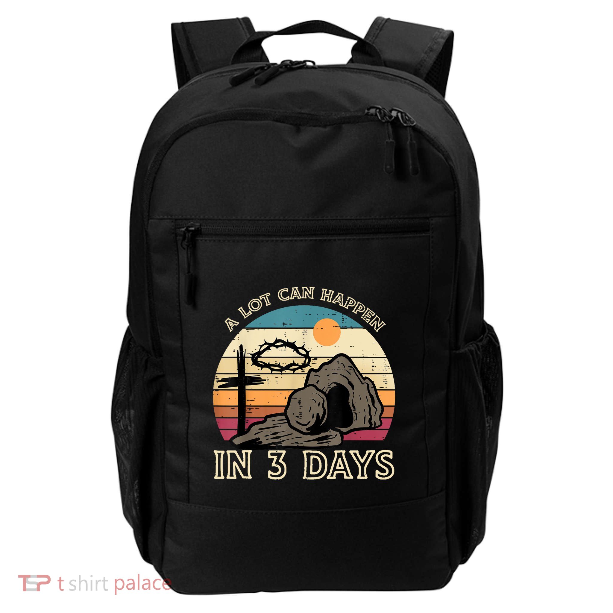 A Lot Can Happen In 3 Days Easter Religious Backpack