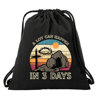 A Lot Can Happen In 3 Days Easter Religious Drawstring Bag