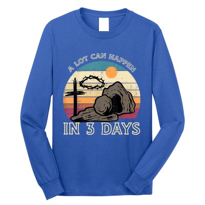 A Lot Can Happen In 3 Days Easter Religious Long Sleeve Shirt