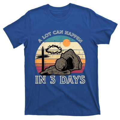 A Lot Can Happen In 3 Days Easter Religious T-Shirt