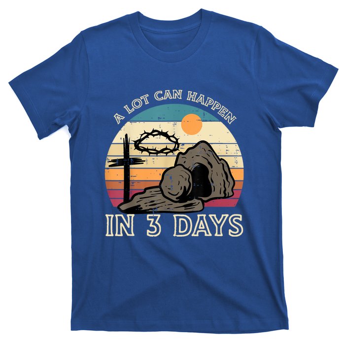 A Lot Can Happen In 3 Days Easter Religious T-Shirt