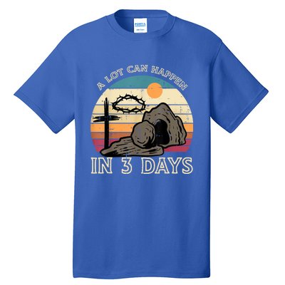 A Lot Can Happen In 3 Days Easter Religious Tall T-Shirt