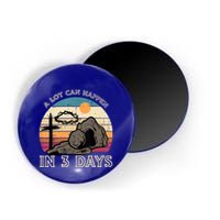 A Lot Can Happen In 3 Days Easter Religious Magnet