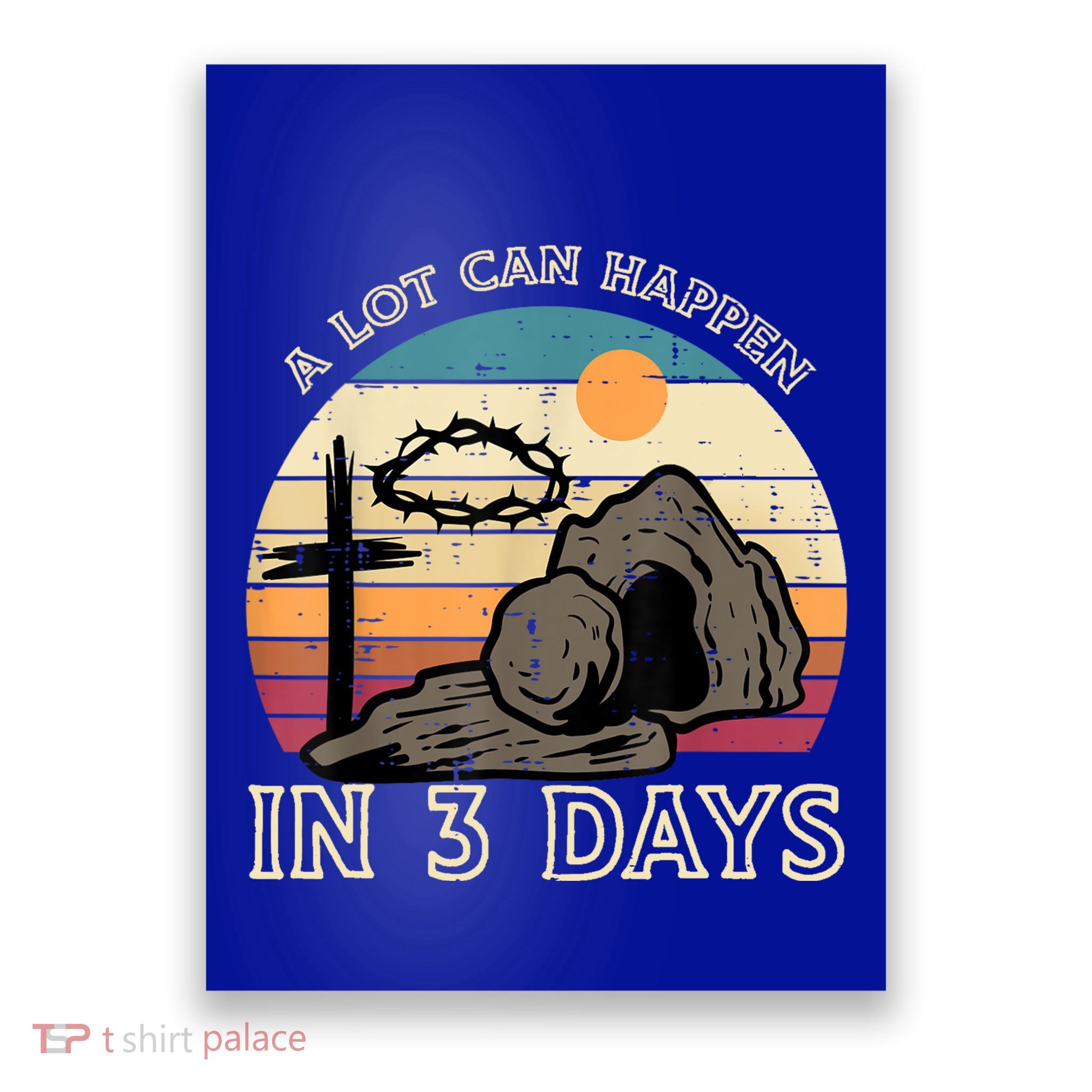 A Lot Can Happen In 3 Days Easter Religious Poster