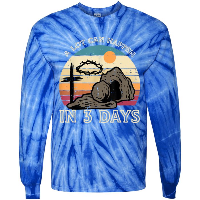 A Lot Can Happen In 3 Days Easter Religious Tie-Dye Long Sleeve Shirt