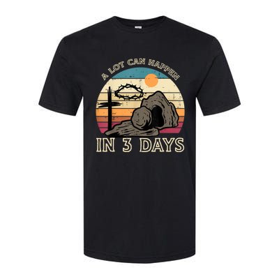 A Lot Can Happen In 3 Days Easter Religious Softstyle® CVC T-Shirt