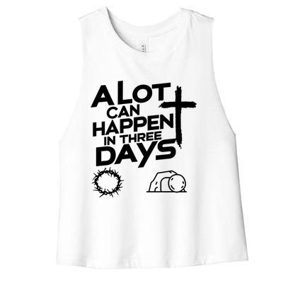 A Lot Can Happen In 3 Days Christian Easter Day Gift Women's Racerback Cropped Tank