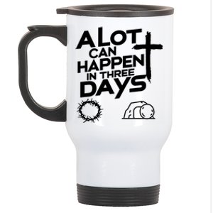 A Lot Can Happen In 3 Days Christian Easter Day Gift Stainless Steel Travel Mug