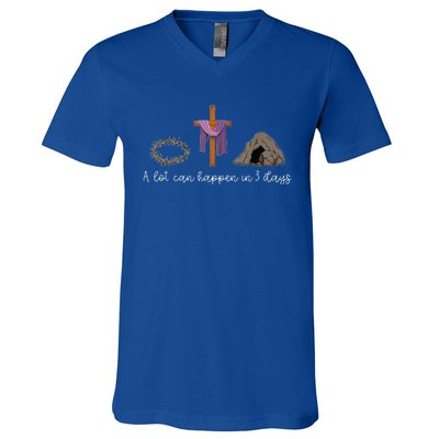 A Lot Can Happen In 3 Days For A Christian Easter Day V-Neck T-Shirt