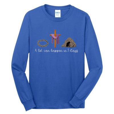 A Lot Can Happen In 3 Days For A Christian Easter Day Tall Long Sleeve T-Shirt