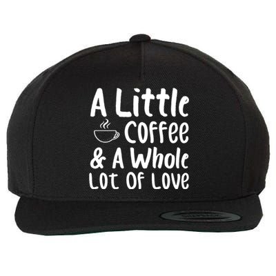 A Little Coffee And A Whole Lot Of Love Wool Snapback Cap